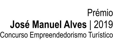 Prémio José Manuel Alves 2019 Concurso Empreendedorismo Turistico